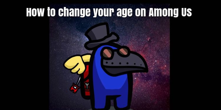 how to change your age on among us