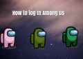 How to sign into Among Us