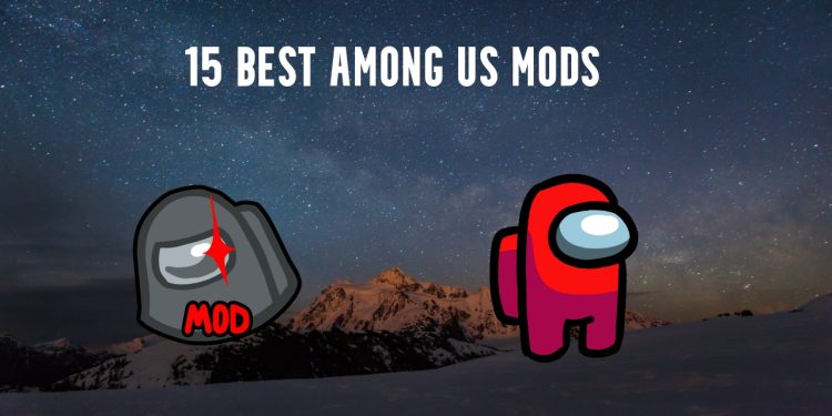 Best Among Us Mods
