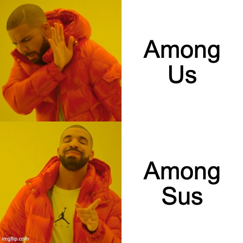 among us meme drake