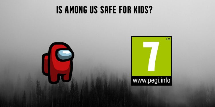 Is Among Us safe for kids