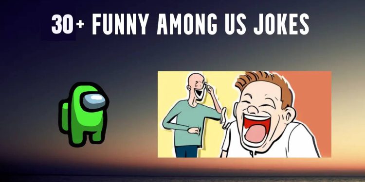 Funny Among Us Jokes